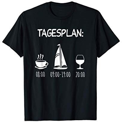Segelboot Tagesplan Geschenk Segler Männer lustig Segeln T-Shirt