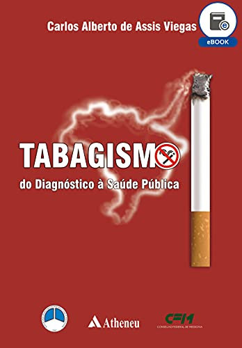Tabagismo - Do Diagnóstico à Saúde Pública (eBook) (Portuguese Edition)