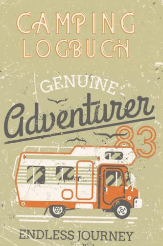 Camping Logbuch - Das Reisetagebuch zum selber schreiben - Camper Logbuch für Camper - Camping Buch auch perfekt als Wohnmobil Geschenk oder Geschenke ... - Camping Tagebuch von Travel Adventures