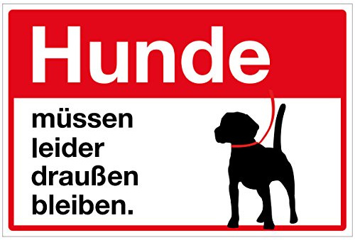 WANDKINGS Hinweisschild - Hunde müssen leider draußen bleiben. - stabile Aluminium Verbundplatte - Wähle eine Größe - 30x20 cm