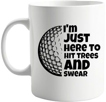 signkitsuk I'm Just Here to Hit Trees and Swear Golf Mug – 11oz Ceramic Funny Golf Mug for Golfers with a Sense of Humour – Unique Coffee Cup for Golf Enthusiasts, Men, and Women