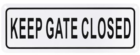 M METERXITY 1-Pack Keep Gate Closed Sign, 10 x 4 Rust Free Waterproof Signs Fade Resistant Aluminum Reflective Sign for Indoor/Outdoor/Home/Office [Black on White]