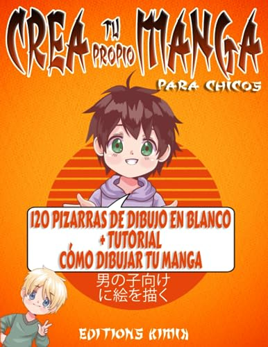 Crea tu propio Manga para Chicos: Comic en blanco | 120 Pizzaras de Dibujo en blanco + Tutorial cómo Dibujar tu Manga | A partir de 8 años