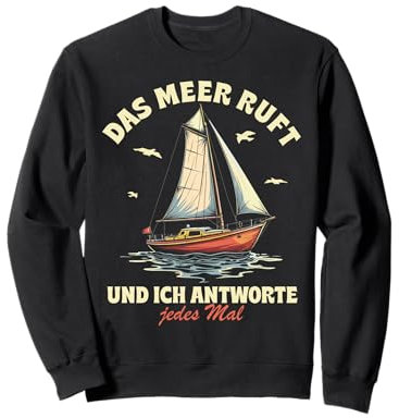 Lustige und witzige Segeln Geschenke Segel Boot Segler Sweatshirt