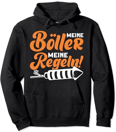 Pyrotechnik Meine Böller Meine Regeln! Silvester Feuerwerk Pullover Hoodie