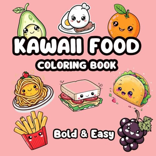 Kawaii Food Coloring Book for Kids & Adults , Large Print ,Bold & Easy Coloring Book
