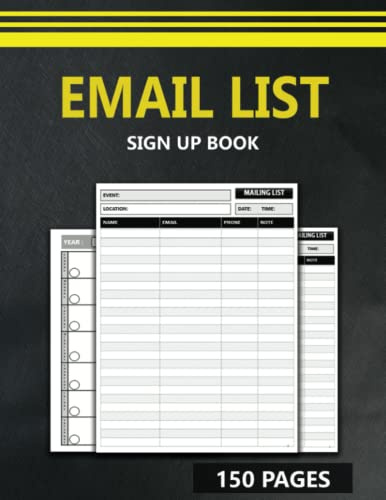 Email List Sign Up Book: Record 3425 Email Addresses. Track Name, Email, Event Name, Location, Phone, Date and Time. With 12 Month Undated Calendar ... Mailing List For Orders, Events and Business