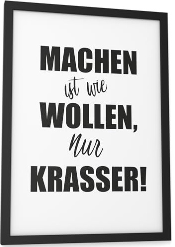 Papierschmiede® Bilder Home Kunstdruck mit Rahmen in A4 (21x30 cm) Spruch Zuhause Bild Wanddeko in schwarz weiß, Sprüche für Wohnzimmer Büro Küche, Machen ist wie wollen, nur krasser
