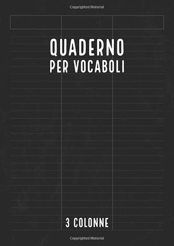 Quaderno Per Vocaboli: 3 Colonne | Fogli a Righe con Suddivisione Linea | Quaderno dei vocabuli Stranieri | 100 pagine | A4 | Nero