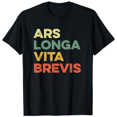 Ars Longa Vita Brevis Drôle Artiste Art Latin Phrase Théâtre T-Shirt
