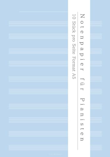 Notenpapier für Pianisten – 10 Stück pro Seite Format A5