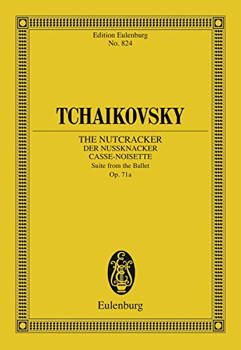 The Nutcracker: Suite from the Ballet, Op. 71a (Eulenburg Studienpartituren) (English Edition)