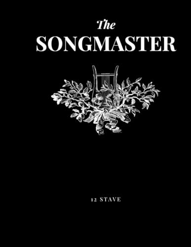 Music Manuscript Notebook – 12 Stave Blank Staff Paper with Notation Guide for Piano, Guitar, Violin & Voice | Song Master