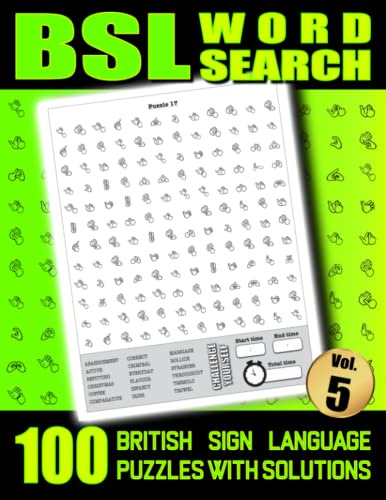 BSL Word Search - 100 British Sign Language Puzzles With Solutions Vol 5: Large Print Fingerspelling Alphabet Games Book For Adults - Perfect BSL Gift For Beginners or Fluent Signers