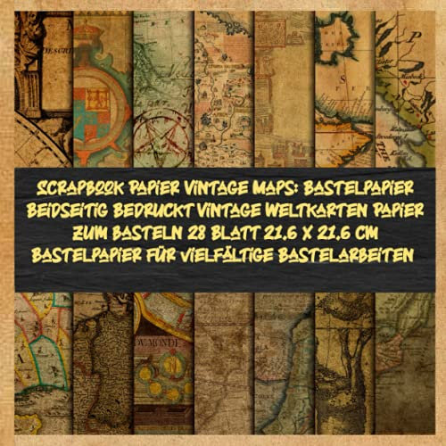 Scrapbook Papier Vintage Maps: Bastelpapier Beidseitig Bedruckt Vintage Weltkarten Papier zum basteln 28 Blatt 21.6 x 21.6 cm Bastelpapier für vielfältige Bastelarbeiten