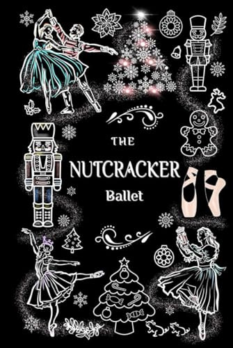 The Nutcracker Ballet Journal: 6x9 Blank Lined Notebook for Ballerinas
