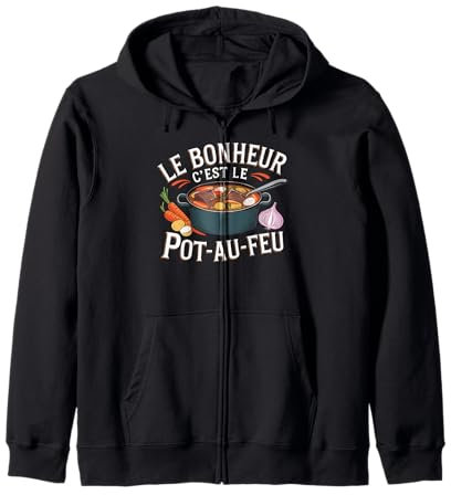 C'est le bonheur c'est le pot-au-feu Sweat à Capuche