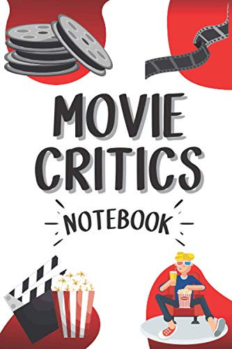 Movie Critics Notebook: The Movie Critics Log Book to Record and Rate your Watched Movies | For Movie Buffs and Lovers | 100 Pages | 6x9