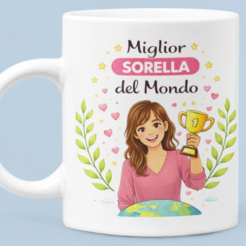 Generico Tazza “Miglior Sorella del Mondo” – Idea Regalo per Sorella Speciale, Simpatica e Affettuosa – Regalo Compleanno, Natale o Festa della Donna – Tazza in Ceramica Bianca 330 ml