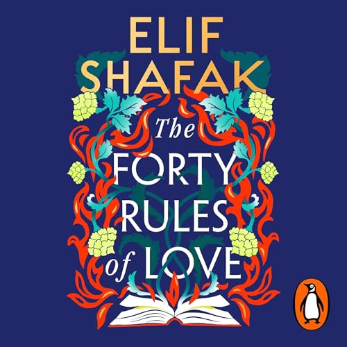 The Forty Rules of Love: The magical tale of love and self-discovery from the bestselling author of The Island of Missing Trees