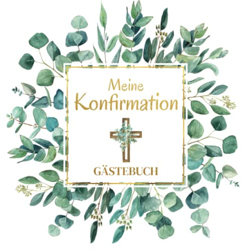 Meine Konfirmation: Erinnerungsbuch mit viel Platz für Glückwünsche und Fotos | Gäste- und Fotoalbum zum Eintragen und Einkleben | Geschenk für Jungen und Mädchen