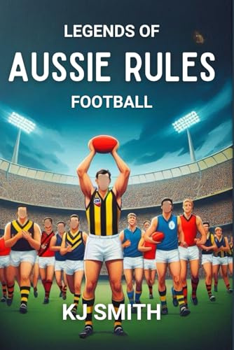 Legends of Aussie Rules Football
