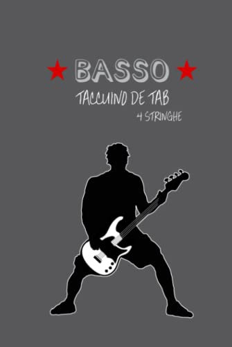Taccuino de TAB per bassisti/chitarra basso 4 corde - apprendimento, composizione e songwriting: Scrittura del basso, quaderno, pad