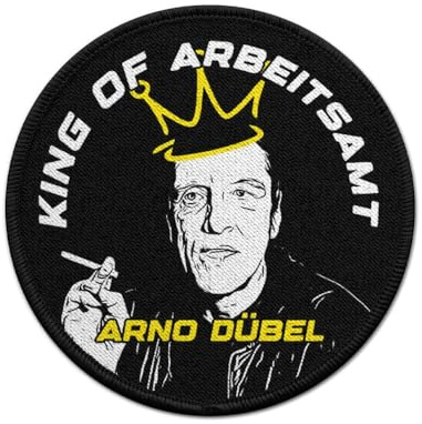 Patch Arno Dübel King of Arbeitsamt Arbeitsloser Hartz Humor Fun #41939