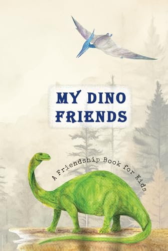 My Dino Friends: A Friendship Book for Children (My Friends Book)