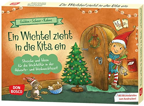 Ein Wichtel zieht in die Kita ein: 26 Ideen zum Wichtelbesuch in der Kita (Spielen – Lernen – Freude haben. 30 tolle Ideen für Kindergruppen auf DIN-A5-Karten)