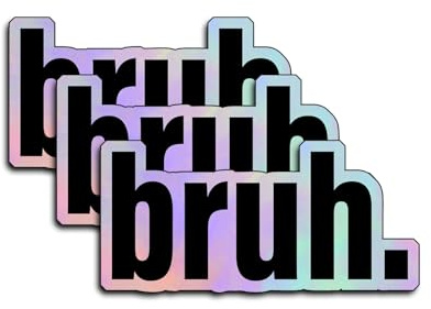 (3Pcs) Bruh Sticker Funny Sarcastic Quote Humor Motivational Inspirational Gifts Waterproof Vinyl Decals for Kindle Water Bottle Bumper Car Hard Hat Phone Laptop for Teens, Friends, Coworkers - 3x1.5