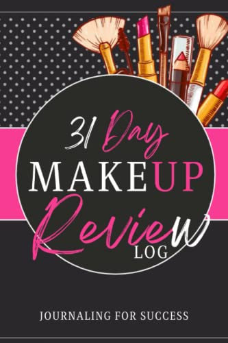 31 Day Makeup Review Journal: Journaling fo Success