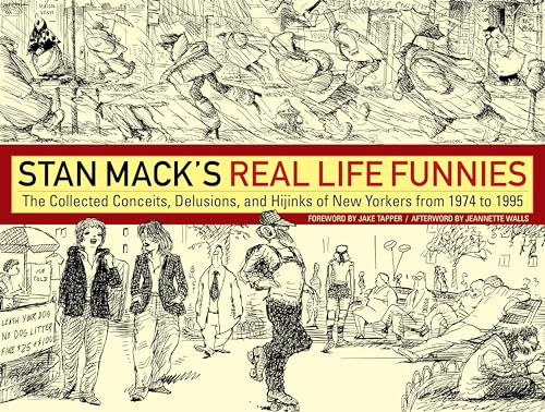 Stan Mack's Real Life Funnies: The Collected Conceits, Delusions, and Hijinks of New Yorkers from 1974 to 1995 (English Edition)
