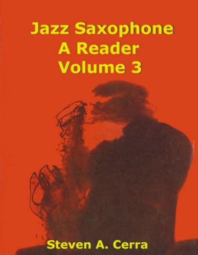 JAZZ SAXOPHONE A Reader Volume 3