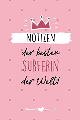 NOTIZEN DER BESTEN SURFERIN DER WELT!: A5 Wochenplaner 120 Seiten | Surfen Geschenk | Anfänger | Kitesurfen | Wellenreiten | Wassersport | Surfer Journal | Surfen lernen
