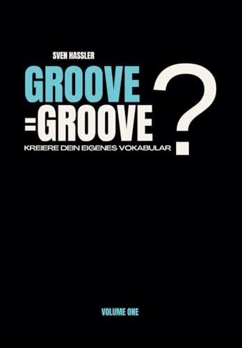 Groove = Groove?: Kreiere dein eigenes Vokabular