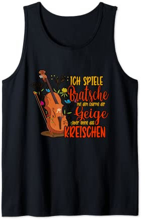 Violine Ich spiele Bratsche mit dem Charme der Geige Tank Top