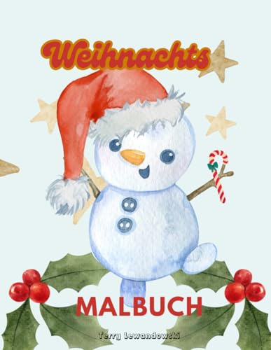 Weihnachtsmalbuch: Weihnachtsmalbuch für Kinder mit 37 weihnachtlichen Motiven für eine schöne Adventszeit