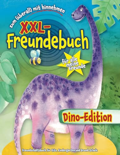 Bunt und kunstvoll illustriertes Freundebuch für Kita, Kindergarten und Grund-Schule - Dino Edition: XXL Freundschaftsbuch für Jungen und Mädchen - leicht zum überall mit hinnehmen
