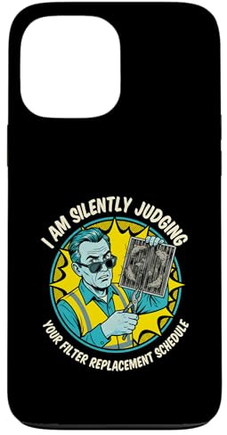 HVAC Technican Tech Judging Your Filter Replacement Schedule Case for iPhone 13 Pro Max