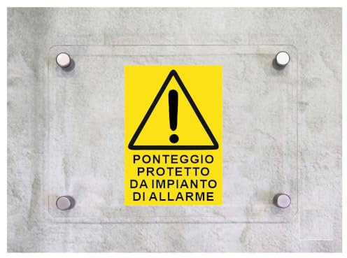 Global Targa Cartello in plexiglass - PONTEGGIO PROTETTO DA IMPIANTO DI ALLARME - Con Distanziali in acciaio inox, Stampa UV (30x42 cm)