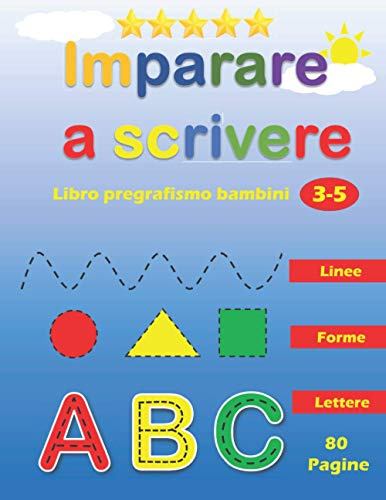Imparare a Scrivere : Linee Forme Lettere: libro pregrafismo bambini : Guide didattiche Scuola Infanzia