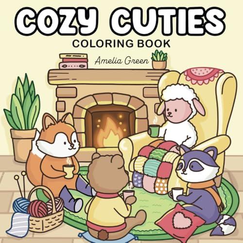 Cozy Cuties: Coloring Book for Adults and Teens Featuring Adorable Animal Characters, Relaxing Hygge Moments and Comfy Scenes