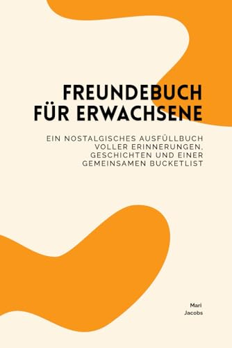 Freundebuch für Erwachsene: Ein nostalgisches Ausfüllbuch voller Erinnerungen, Geschichten und einer gemeinsamen Bucketlist (The Keepsake Collection)