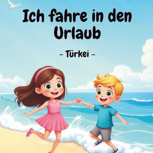 Ich fahre in den Urlaub - Türkei: Mein Urlaubsbuch zum Malen, Staunen, Rätseln und Erinnern