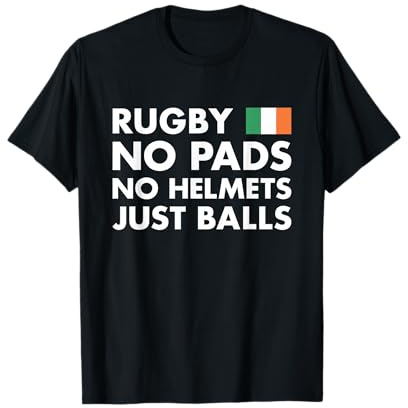 Rugby No Pads No Helmets Just Balls Irland Rugby T-Shirt