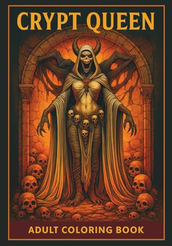 Crypt Queen: Adult Coloring Book: Unleash Your Creativity with Enigmatic Designs Inspired by Mystical Queens and Cryptic Realms