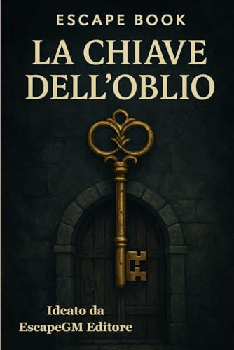 La Chiave dell'Oblio: Un libro interattivo per adulti con enigmi logici, misteri mentali e scelte narrative. Sfida la tua memoria, risolvi puzzle e scopri chi sei davvero.