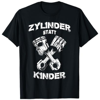 Zylinder statt Kinder Tuning Auto Totenkopf Tuner Spruch T-Shirt