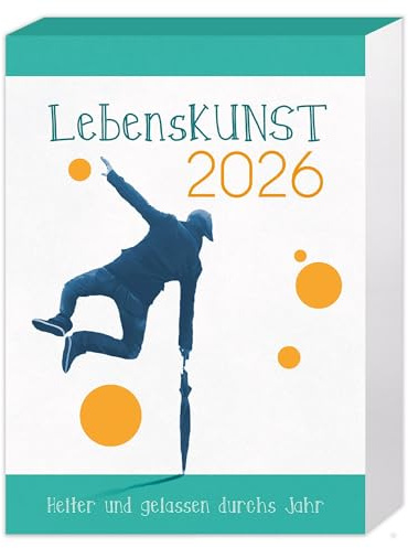 LebensKunst: Heiter und gelassen durchs Jahr 2026 - Abreißkalender 2026 mit Zitaten, Weisheiten & Aphorismen - Tageskalender 2026 für Inspiration & Lebensfreude im Büro & Zuhause - 12,7 x 7,6 cm